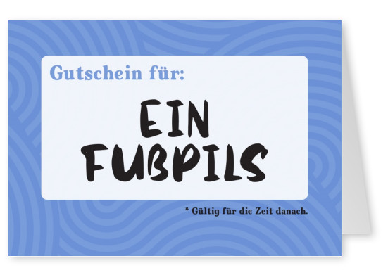 carte postale disant Gutschein für ein Fußpils (gültig für die Zeit avoir suivi)