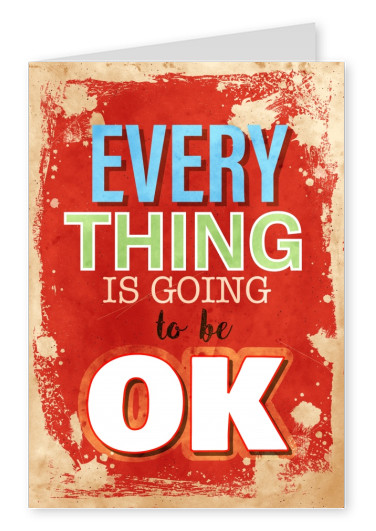 Vintage quote card: Everything is going to be ok