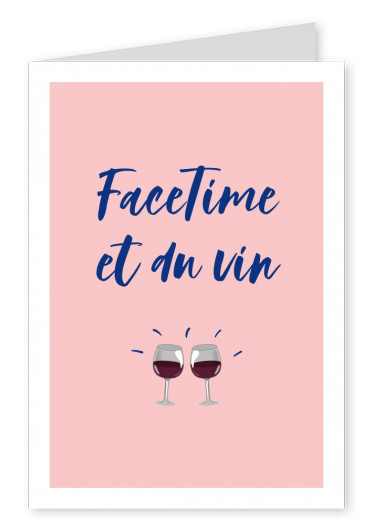 FaceTime et du vin