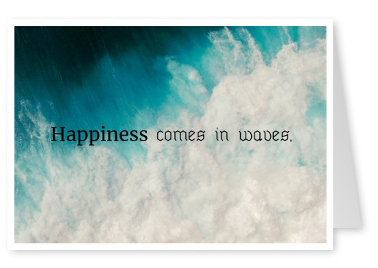 cartão-postal dizendo que a Felicidade vem em ondas