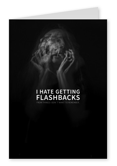 vykort säga att jag hatar att få flashbacks från saker som jag inte vill komma ihåg
