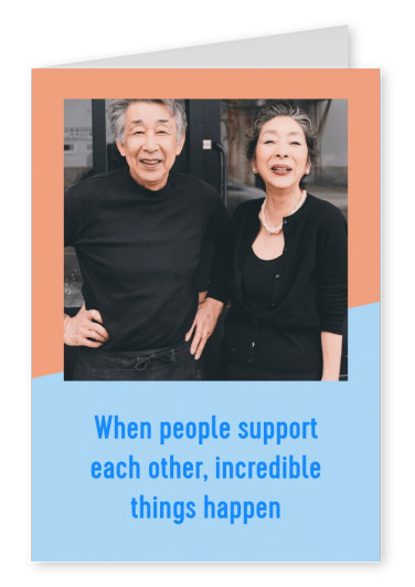 cartão-postal dizendo que Quando as pessoas se apoiam mutuamente, coisas incríveis acontecem