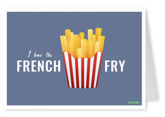 Expression drole franglais - I have the french fry