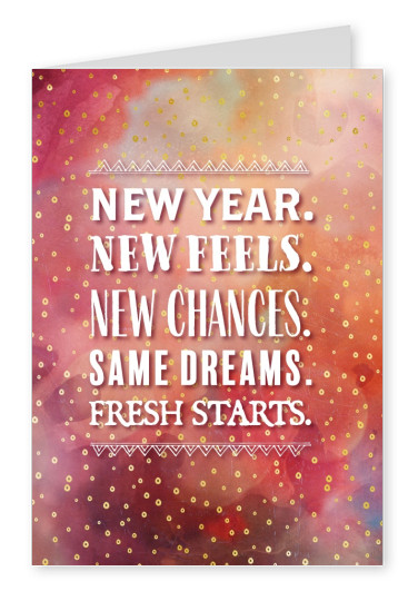 diciendo: NUEVA AÑO nuevo se siente nuevas posibilidades mismos sueños nuevos comienzos