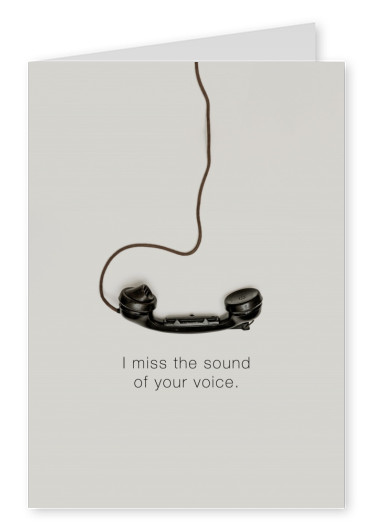 I Miss The Sound Of Your Voice Love Cards Quotes Send Real Postcards Online