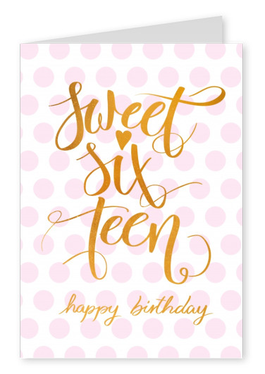 Sweet sixteen-happy birthday card with pink dots in background and handlettering