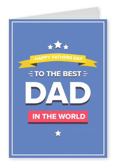 Gelukkig Vaders Dag - Om het beste Papa!