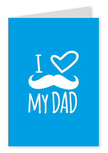 blue Card saying I love my dad with mustache