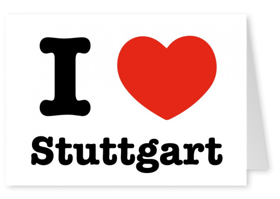 I love Stuttgart