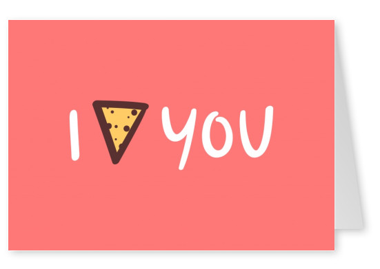 I love you, with a nacho instead of a heart.