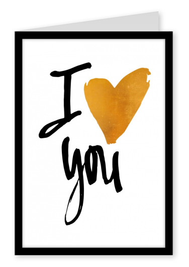 I heart you in black ink calligraphy with golden heart–mypostcard