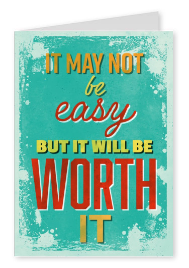 Vintage quote card: It may not be easy, but it will be worth it