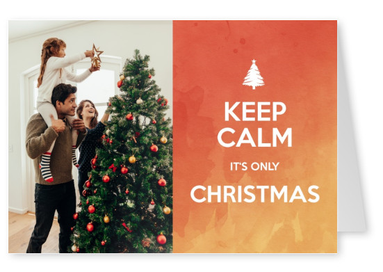 Keep Calm It's Only Christmas Quote