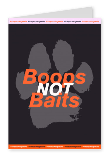 Boops not Baits #KEEPOURDOGSSAFE
