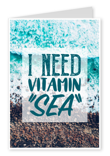 carte postale en disant: j'ai besoin de la vitamine mer