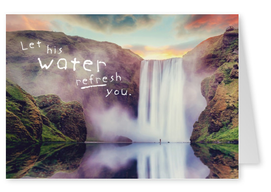 postcard SegensArt let his water refresh you