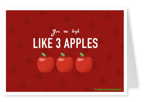 Expression drole franglais - you are high like 3 apples