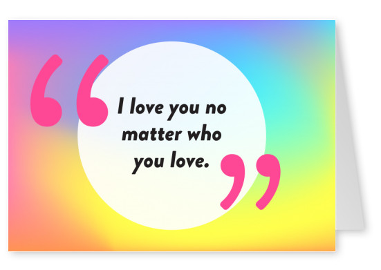 No matter who you love - Pride Cards