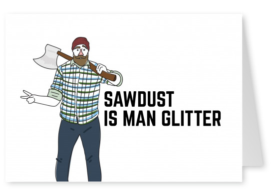 Sawdust is man glitter, gele tekst op een witte achtergrond