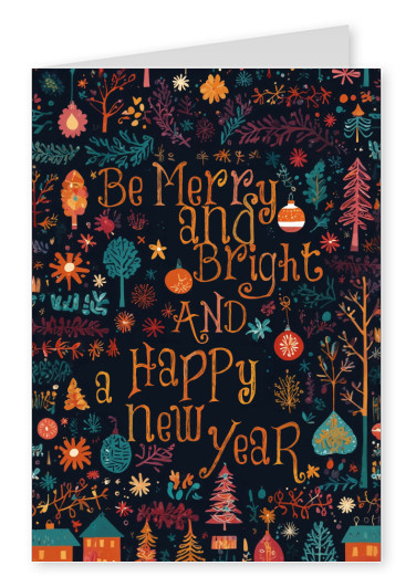 greeting card Be Merry and bright an Happy new year