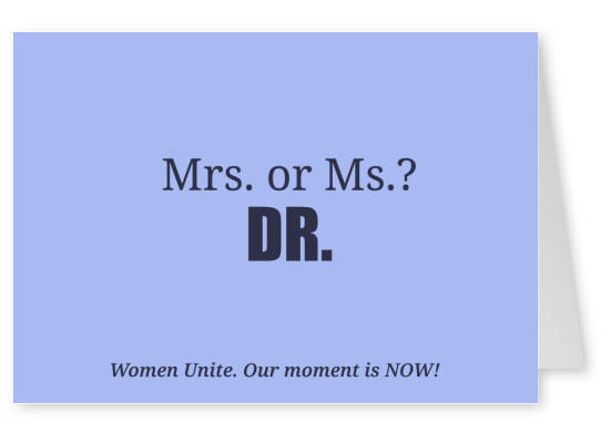 Mrs. or Ms.? DR.