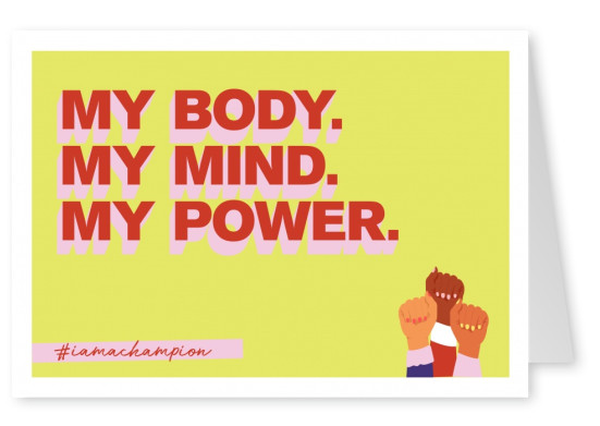 My body. My mind. My power. - #iamachampion