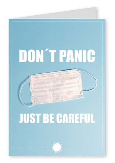 Raak niet in paniek, wees voorzichtig