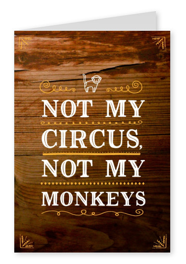 non è il mio circo che non è il mio scimmie divertente di citazione