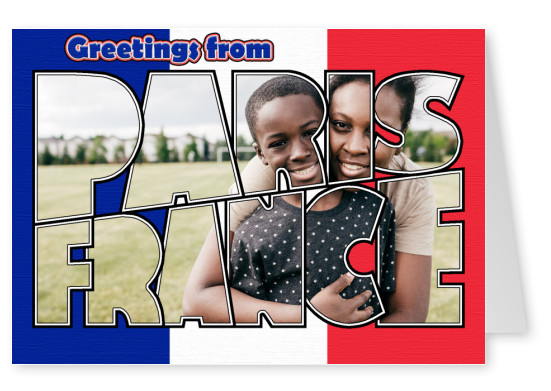Greetings from Paris, France