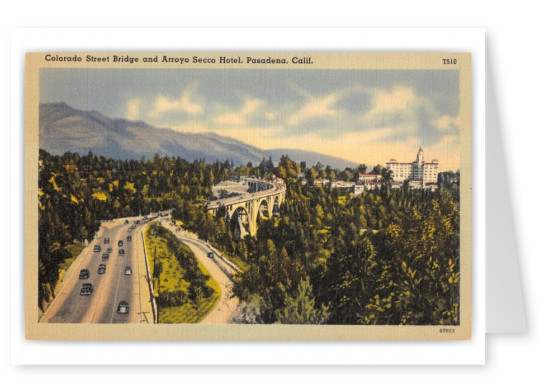 Pasadena, California, Colorado Street Bridge and Arroyo Secco Hotel