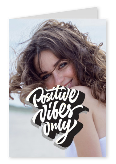 Positive vibes only in black and white retro lettering