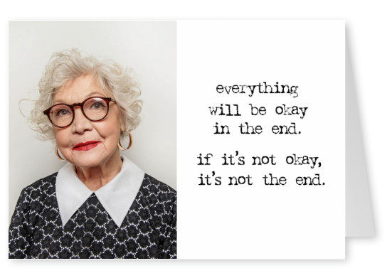 Everything will be okay in the end-saying in black typewritter letters on white backgroundâ€“mypostcard