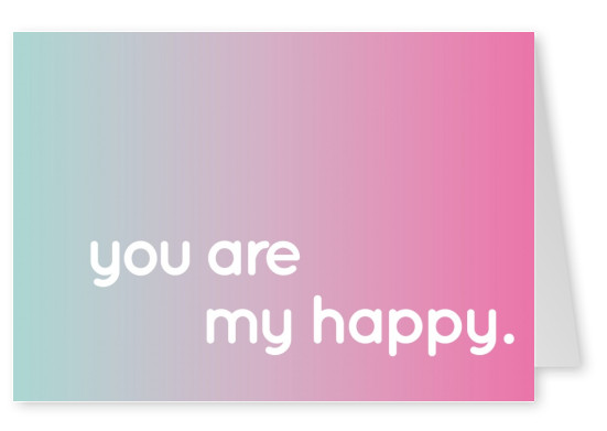 you are my happy quote postcard design