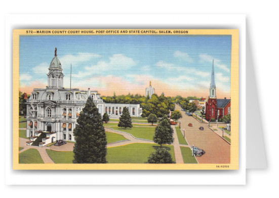 Salem, Oregon, Marion County Court House, Post office and capitol