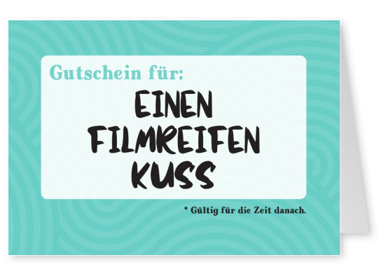 cartão-postal dizendo Gutschein für einen filmreifen Kuss (gültig für die Zeit danach)