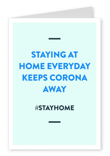 postcard saying Staying at home everyday keeps Corona away