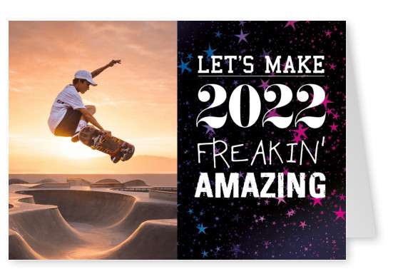 Let's make 2022 feakin' amazing greeting card
