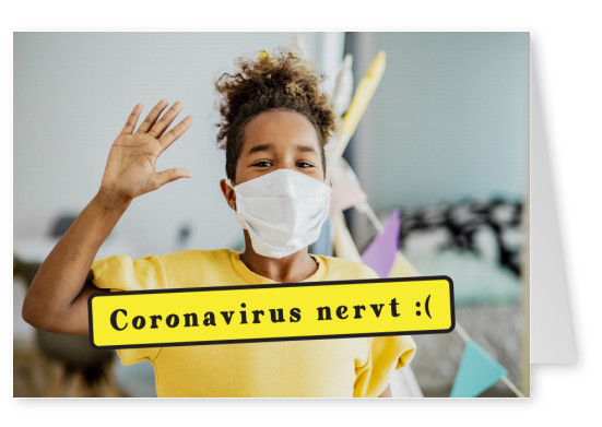 vykort säger Coronaviruset nervt