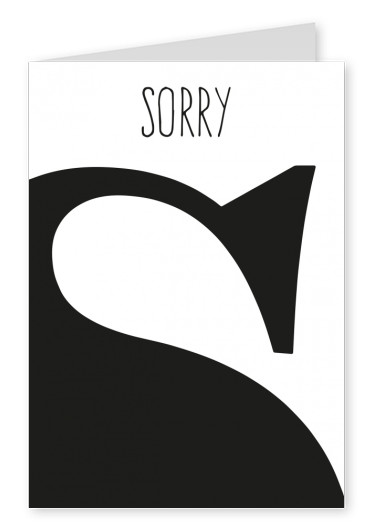 apology-greeting card with bis S-letter in black and white