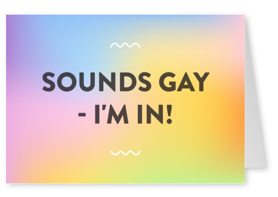 Sounds gay - I'm in!