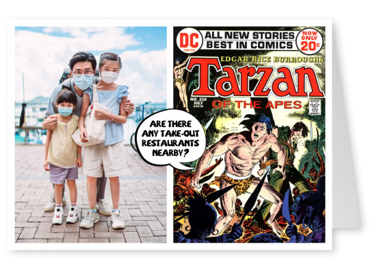 postcard Tarzan are there any take-out restaurants nearby?