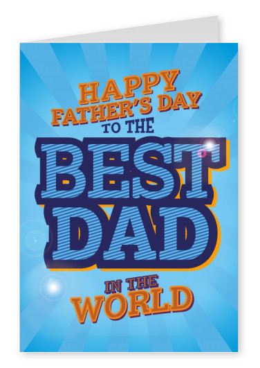 To The Best Dad In The World in blue bold lettering on striped background