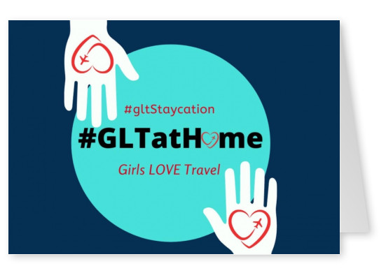 Girls LOVE Travel #TogetherAtHome