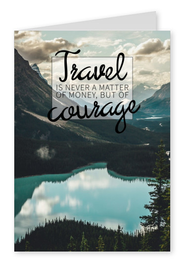 A viagem é nunca uma questão de dinheiro, mas de coragem