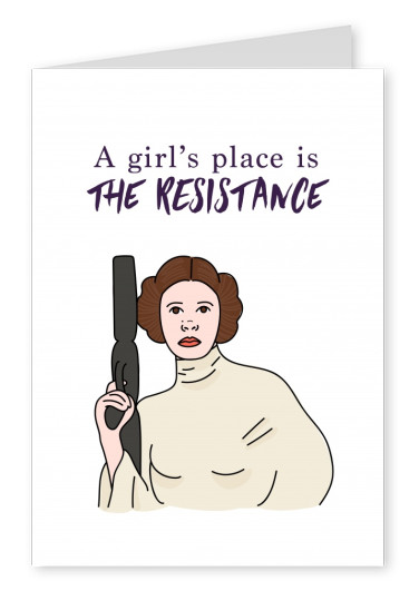 A girls place is the resistance