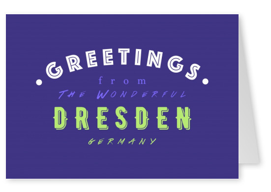 Greetings from the wonderful Dresden