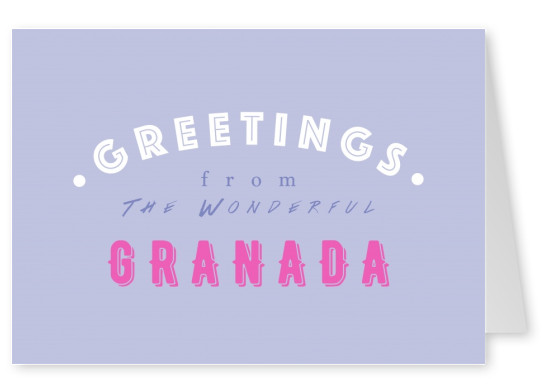 Greetings from the Wonderful Granada