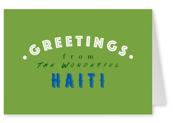 Greetings from the wonderful Haiti
