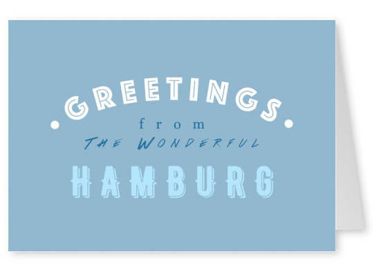 Greetings from the Wonderful Hamburg
