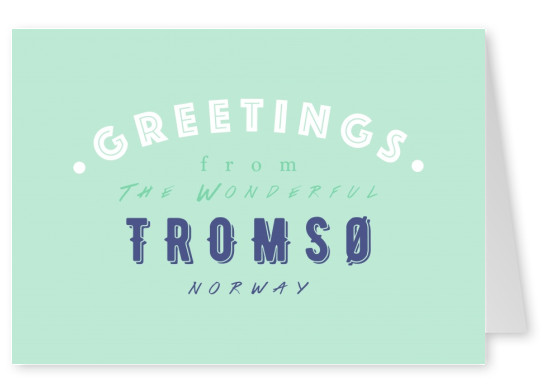 Greetings from the wonderful Tromso